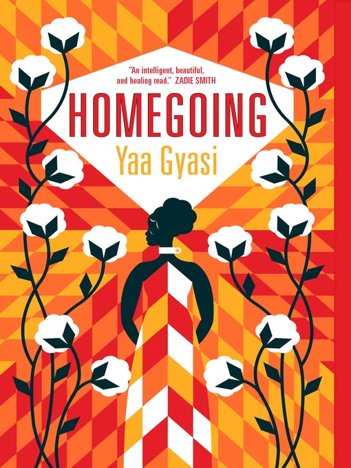 Détails du titre pour Homegoing par Yaa Gyasi - Disponible